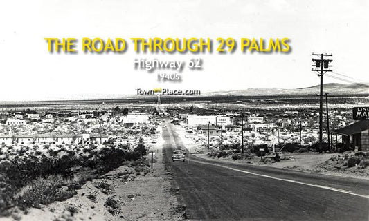 The Road Through 29 Palms, 1950s