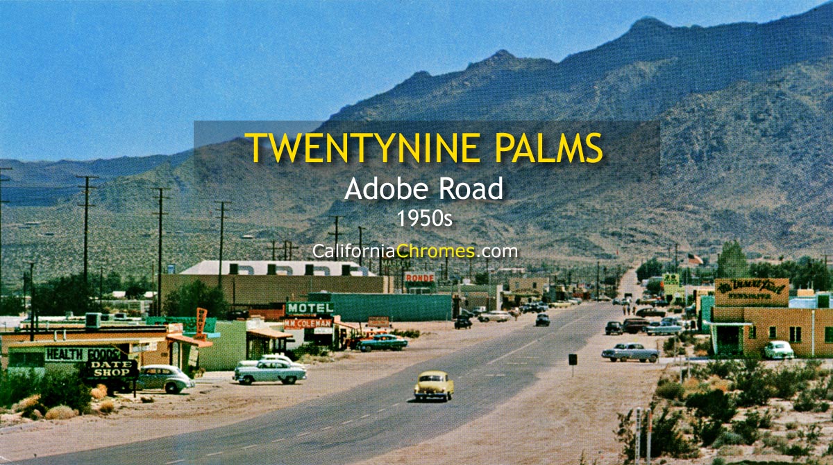 ADOBE ROAD - Twentynine Palms, California