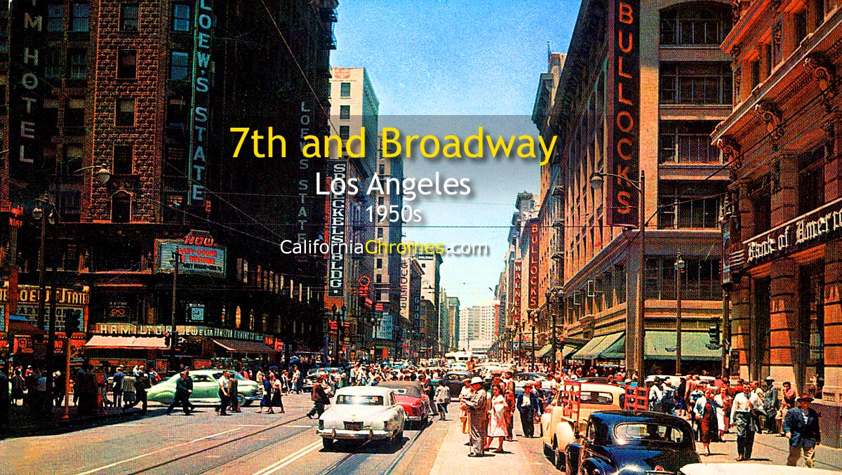 SEVENTH AND BROADWAY - Los Angeles, CA 1950s