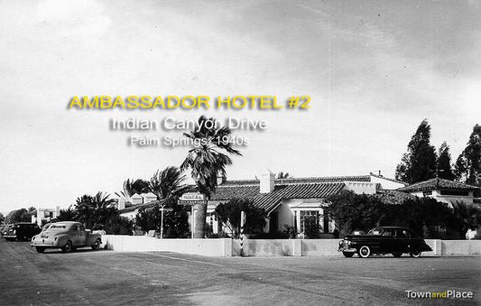 Ambassador Hotel #2, Indian Canyon Drive, Palm Springs c.1940s