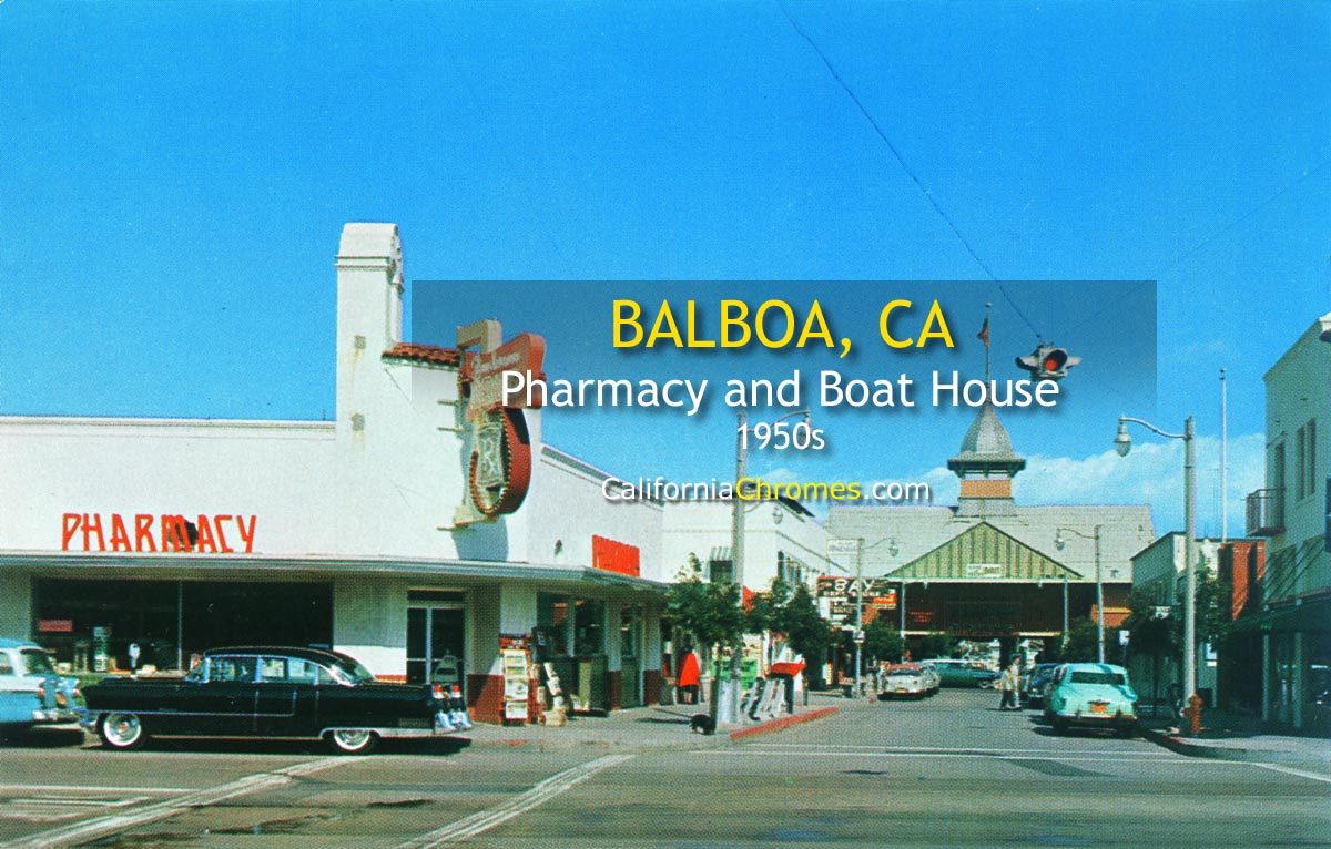 PHARMACY AND BOATHOUSE - Balboa, California 1960s