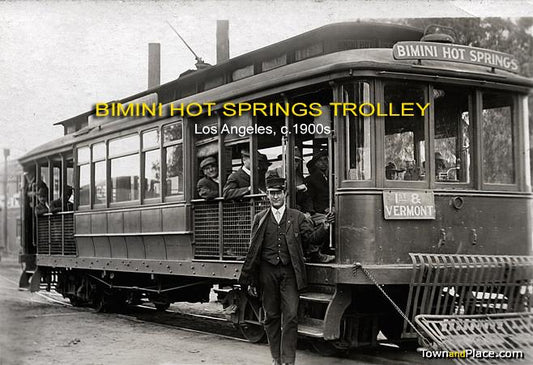 Bimini Hot Springs Trolley, Los Angeles, c.1900s