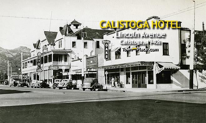 Calistoga Hotel, Lincoln Avenue c.1940s