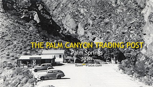 Palm Canyon Trading Post, Palm Springs, 1930s