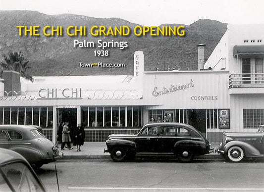 The Chi Chi Grand Opening, Palm Springs, 1938