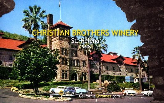Christian Brothers Winery St. Helena, c.1960