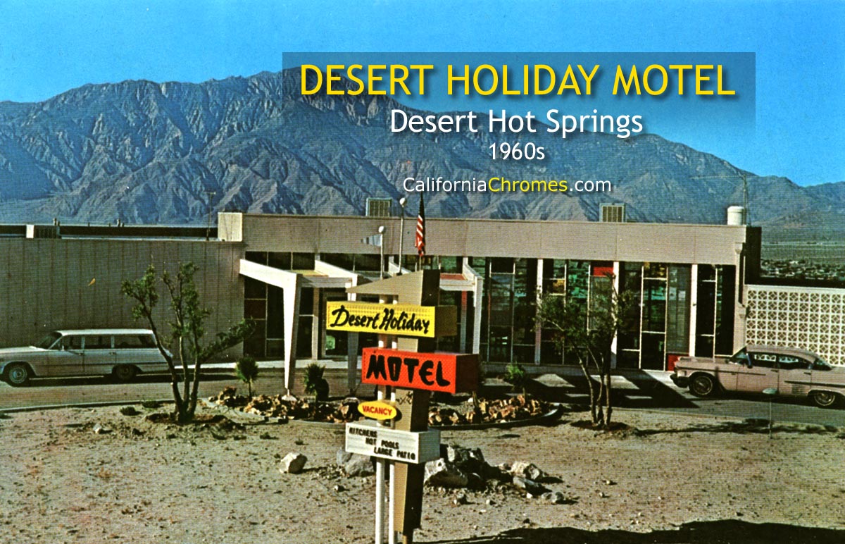 DESERT HOLIDAY MOTEL, Desert Hot Springs, California - 1950s