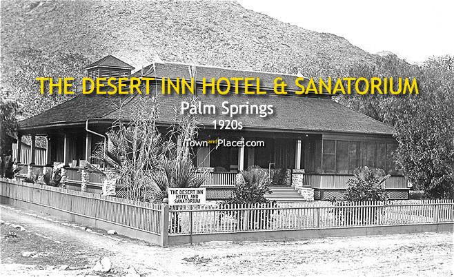 Desert Inn & Sanatorium, Palm Springs, 1920s