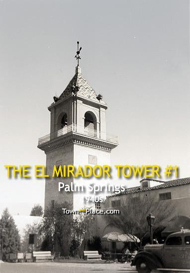The El Mirador Tower #1, Palm Springs, 1930s
