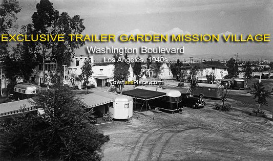 Exclusive Trailer Garden Mission Village, Washington Blvd., Los Angeles, c.1940s