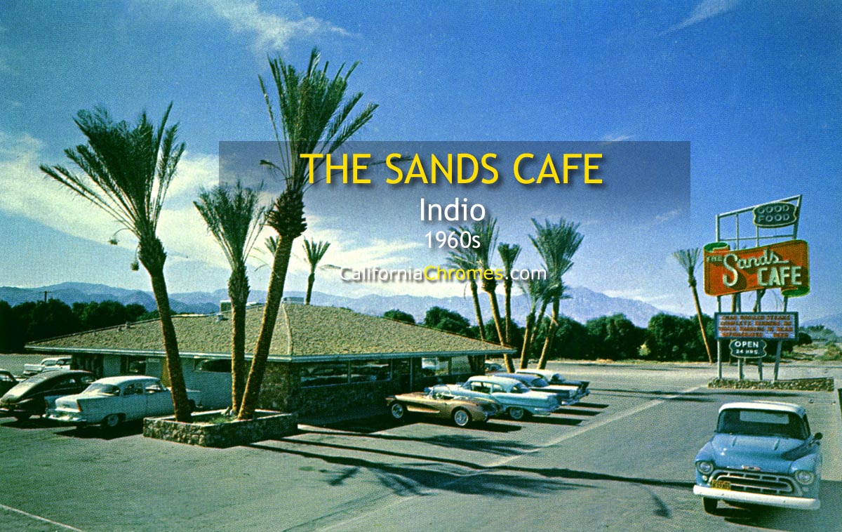 THE SANDS CAFE, Indio, California - 1960s
