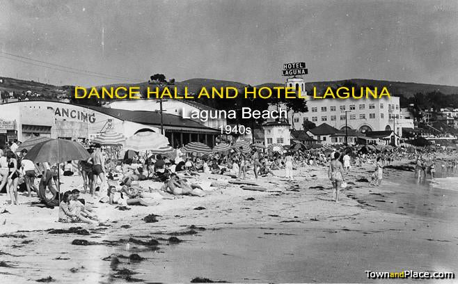 Dance Hall and Hotel Laguna, Laguna Beach, 1940