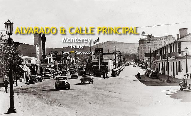 Alvarado & Calle Principal, Monterey, 1940s