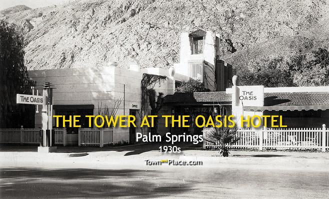 Tower at the Oasis Hotel, Palm Springs, 1920s