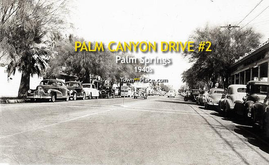 Palm Canyon Drive #2, Palm Springs, 1940s