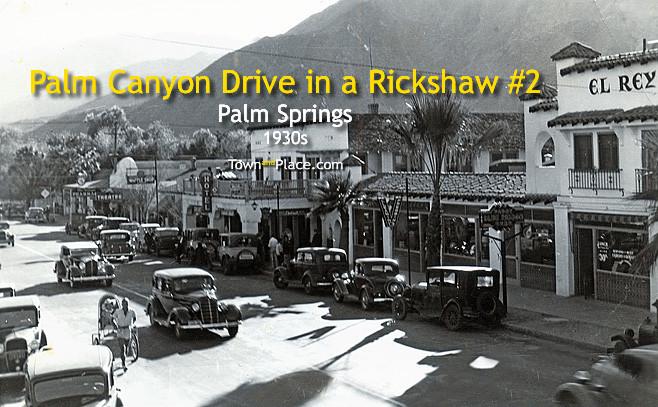 Palm Canyon Drive in a Rickshaw #2,1930s