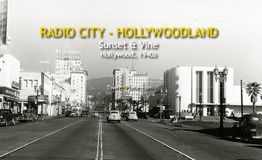Radio City - Hollywoodland, Sunset & Vine, 1940s