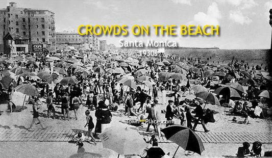 Crowds on the Beach, Santa Monica, 1930s