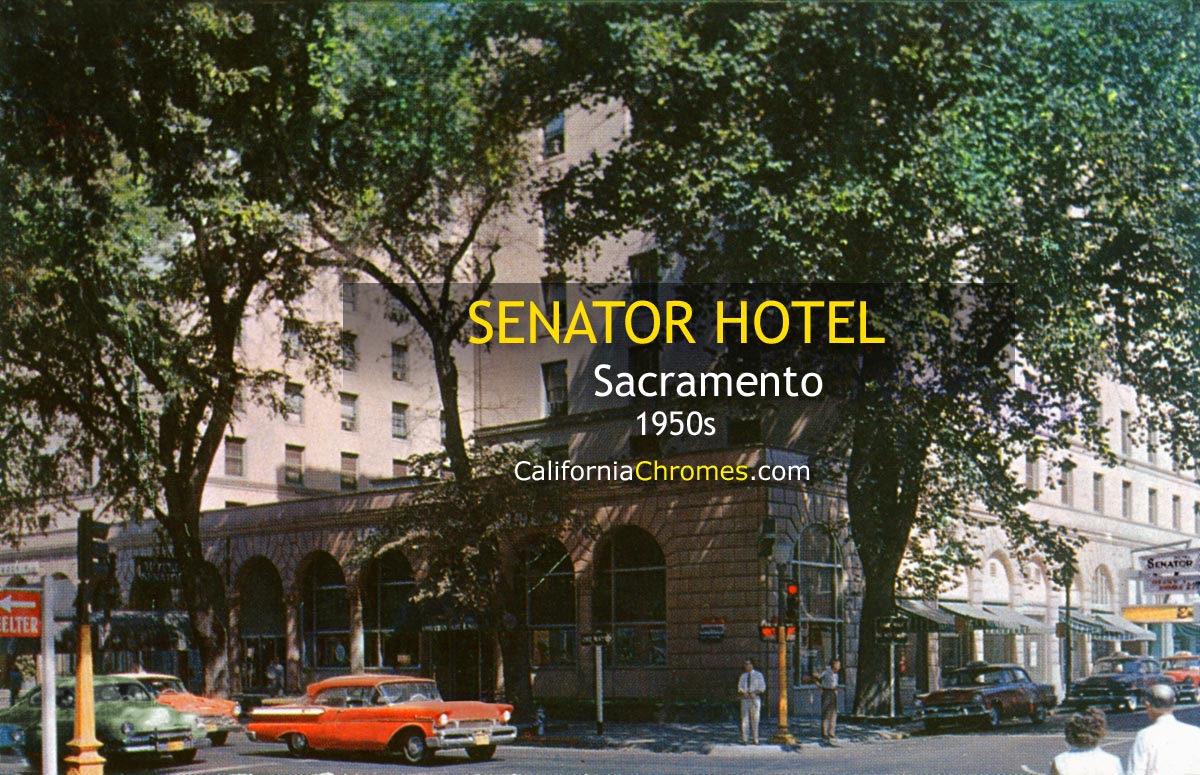 SENATOR HOTEL - Sacramento, California