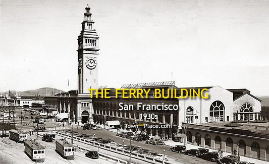 The Ferry Building San Francisco c.1930s