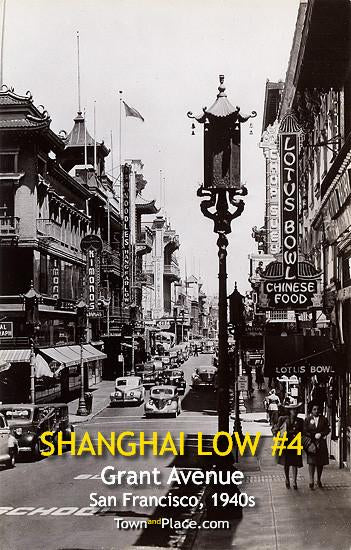 Shanghai Low #4, Grant Street, San Francisco c.1940s