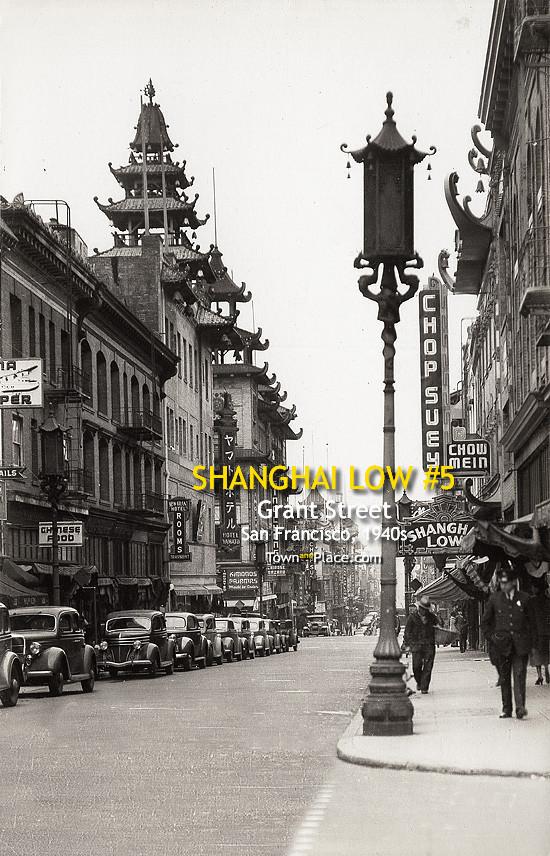 Shanghai Low #5, Grant Street, San Francisco c.1940s