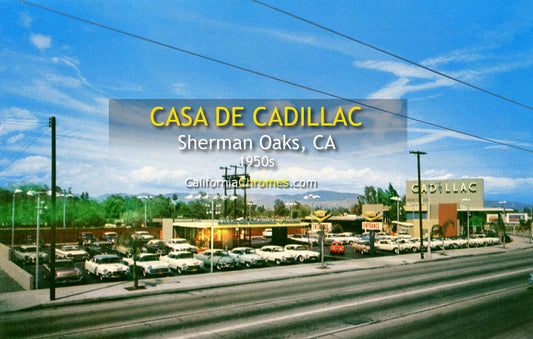CASA DE CADILLAC -Ventura Blvd. - Sherman Oaks, California