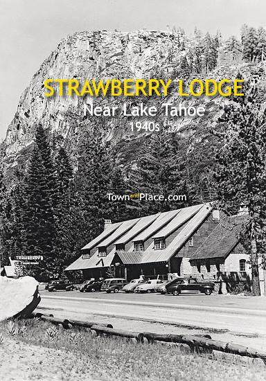 Strawberry Lodge, Near Lake Tahoe, 1940s