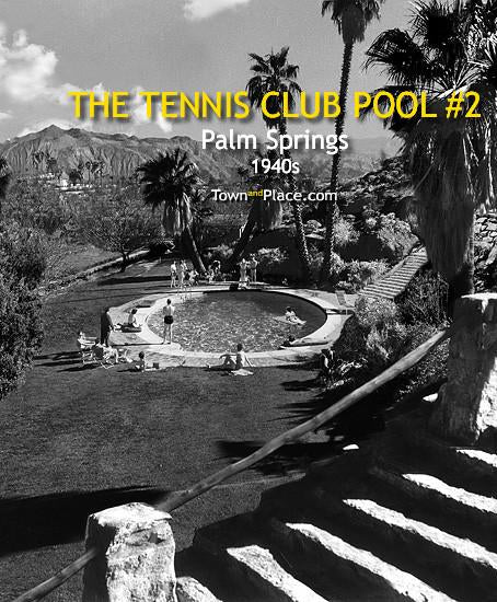 The Pool at the Tennis Club, #2, Palm Springs, 1940s
