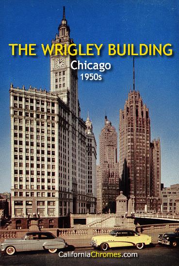 The Wrigley Building - Sheraton - Tribune Chicago, c.1955