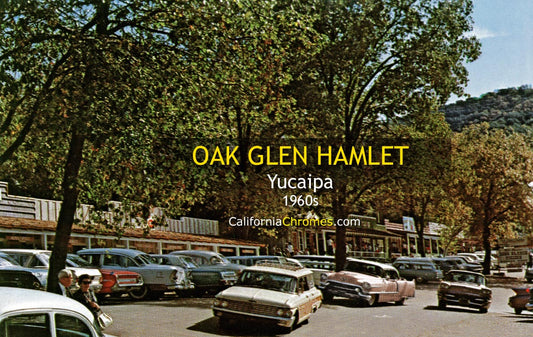 OAK GLEN HAMLET - Yucaipa, California 1960's